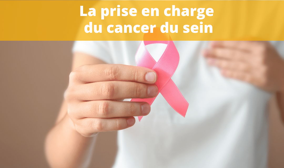 La prise en charge du cancer du sein